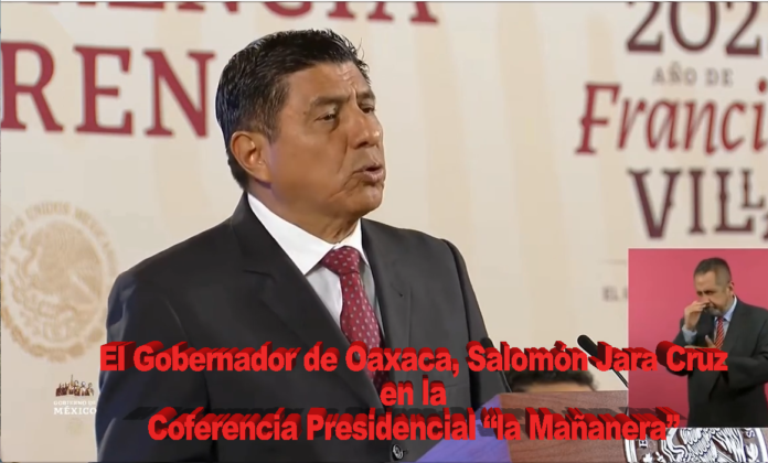 El Gobernador Salomón Jara Cruz en la “Conferencia Mañanera Presidencial”