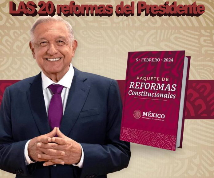 Las 20 reformas del Presidente…