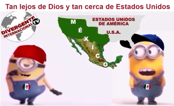 Tan lejos de Dios y tan cerca de Estados Unidos
